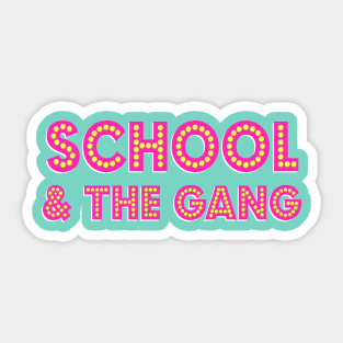 SCHOOL & THE GANG girlie disco back to school Sticker